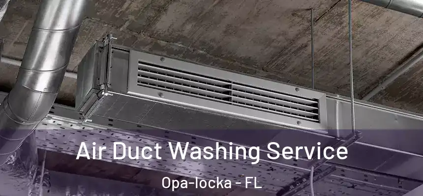 Air Duct Washing Service Opa-locka - FL